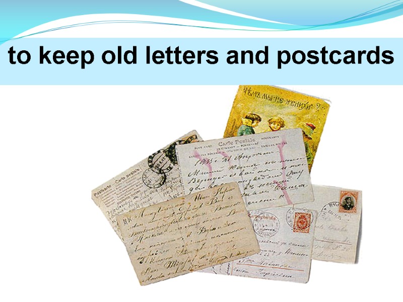 to keep old letters and postcards